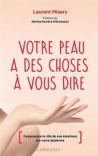 Votre peau à des choses vous dire: comprendre le rôle de nos émotions sur notre épiderme