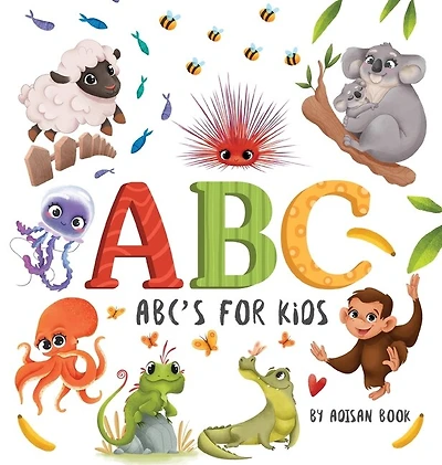 Abc's For Kids: Animal Fun Letters For Babies And Toddlers