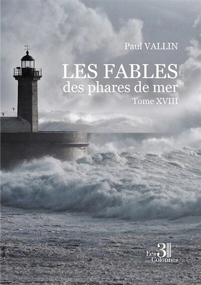 Les Fables des phares de mer : Tome XVIII: Tome XVIII