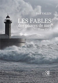 Les Fables des phares de mer : Tome XVIII: Tome XVIII