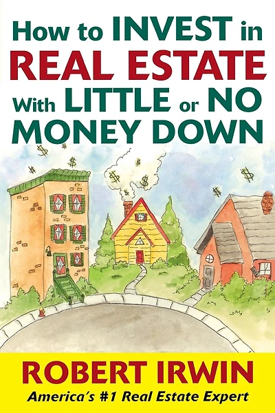 How to Invest in Real Estate with Little or No Money Down