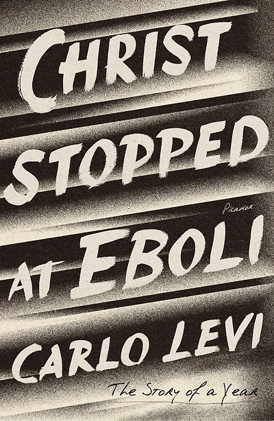 Christ Stopped At Eboli: The Story Of A Year