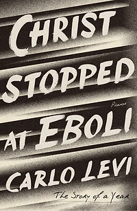 Christ Stopped At Eboli: The Story Of A Year