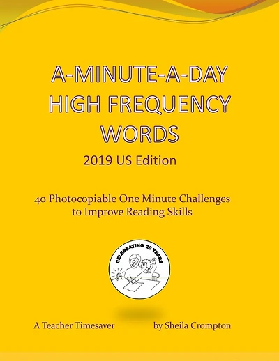 A-Minute-A-Day High Frequency Words 2019 US Edition: 40 Photocopiable One Minute Challenges to Improve Reading Skills.