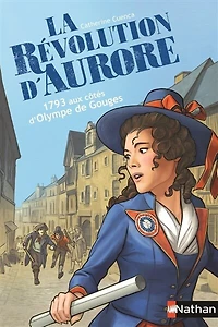 La Révolution d'Aurore : 1793 aux côtés d'Olympe de Gouges: Gouges