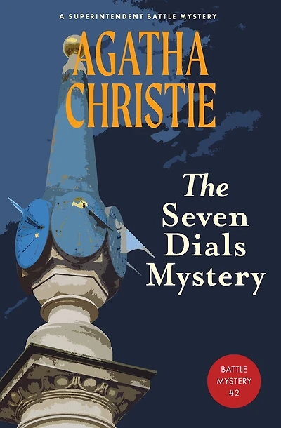 The Seven Dials Mystery (Warbler Classics Annotated Edition)