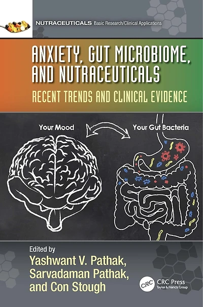 Anxiety, Gut Microbiome, and Nutraceuticals: Recent Trends Clinical Evidence