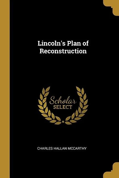 Lincoln's Plan of Reconstruction