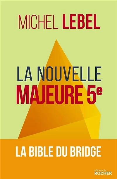 la nouvelle majeure 5e: bible du bridge