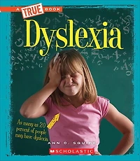 Dyslexia (A True Book: Health) (Library Edition)