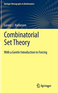 Combinatorial Set Theory: With a Gentle Introduction to Forcing