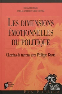 Les dimensions émotionnelles du politique: chemins de traverse avec Philippe Braud