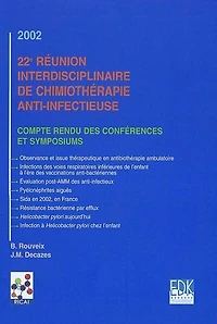 22e Réunion interdisciplinaire de chimiothérapie anti-infectieuse: compte rendu des conférences et symposiums