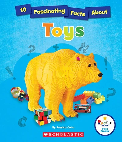 10 Fascinating Facts About Toys (Rookie Star: Fact Finder) (Library Edition)