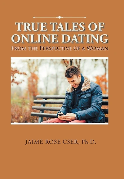 True Tales of Online Dating: From the Perspective of a Woman