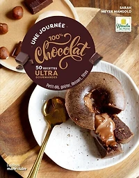 Une journée 100 % chocolat: 50 recettes ultra gourmandes