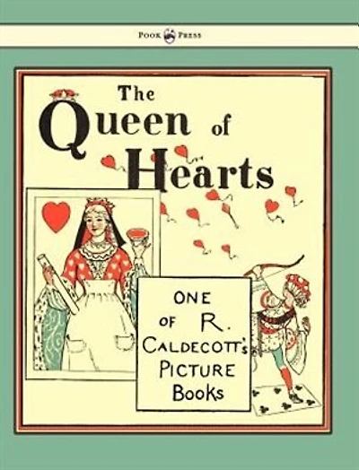 The Queen of Hearts - Illustrated by Randolph Caldecott