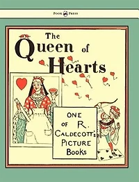 The Queen of Hearts - Illustrated by Randolph Caldecott