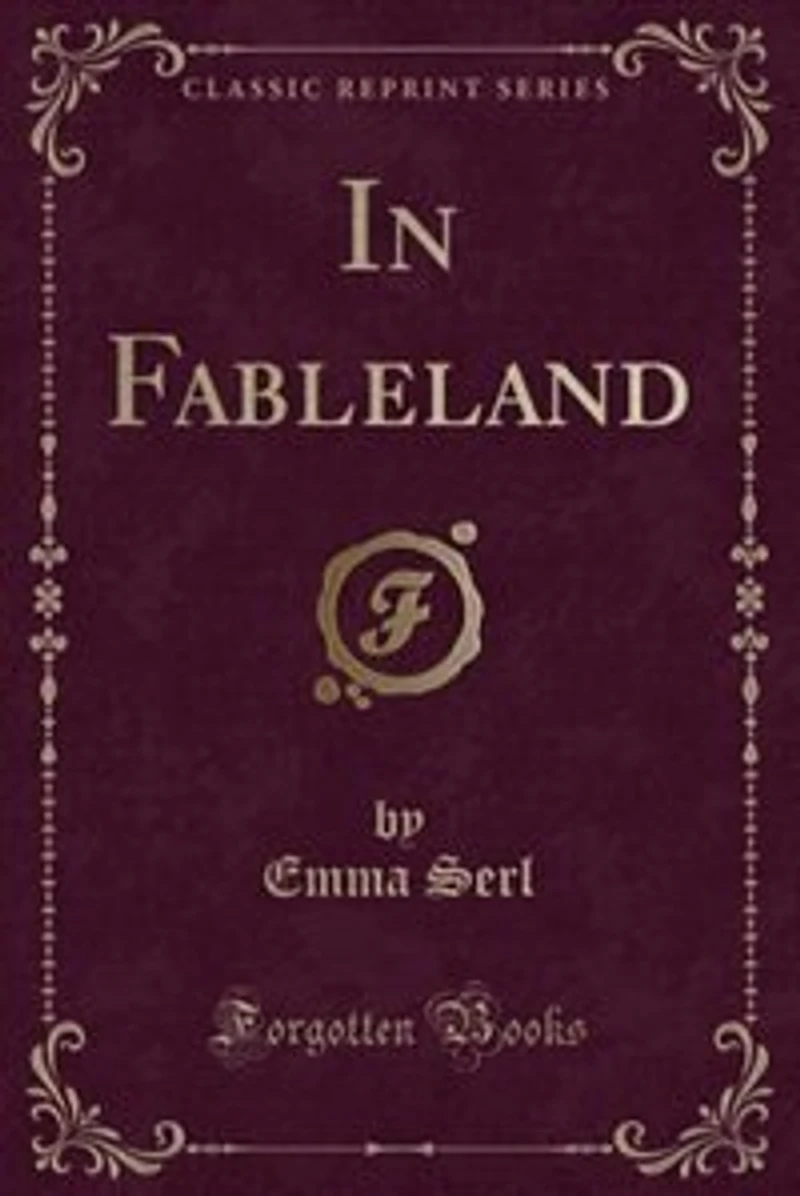 Fableland (Classic Reprint)