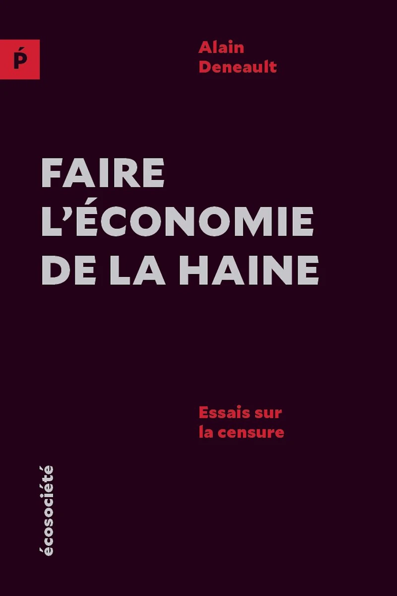 Faire l'économie de la haine: Essais sur censure