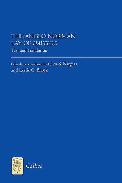The Anglo-Norman Lay of <I>Haveloc</I>: Text and Translation