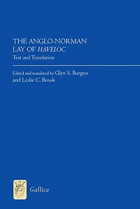 The Anglo-Norman Lay of <I>Haveloc</I>: Text and Translation