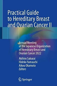 Practical Guide to Hereditary Breast and Ovarian Cancer II: Annual Meeting of the Japanese Organization 2022