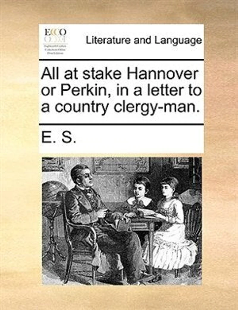 All at Stake Hannover or Perkin, a Letter to Country Clergy-man