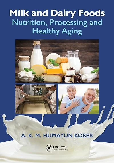 Milk and Dairy Foods: Nutrition, Processing Healthy Aging