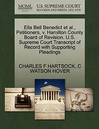 Ella Bell Benedict Et Al., Petitioners, V. Hamilton County Board Of Revision. U.s. Supreme Court Transcript Of Record With Supporting Pleadings