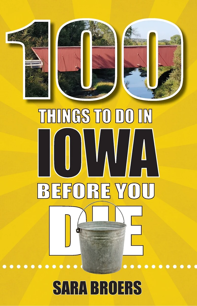 100 Things to Do Iowa Before You Die