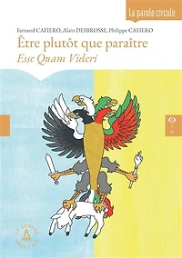 Etre plutôt que paraître: esse quam videri