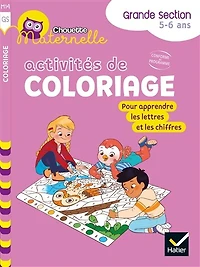 Activités de coloriages pour apprendre les lettres & chiffres !: grande section, 5-6 ans
