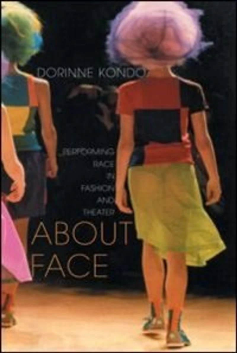 About Face: Performing Race Fashion and Theater
