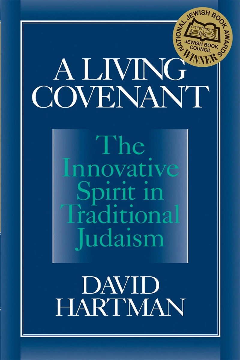 A Living Covenant: The Innovative Spirit Traditional Judaism