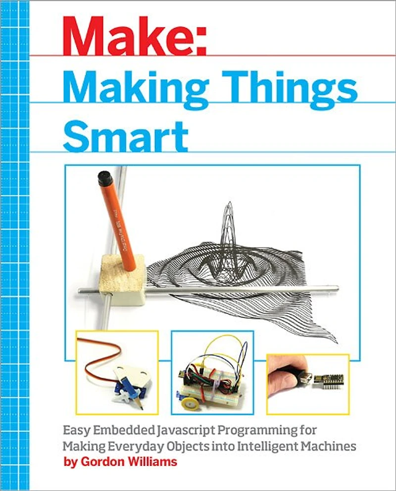 Making Things Smart: Easy Embedded Javascript Programming For Everyday Objects Into Intelligent Machines