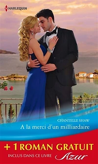 A la merci d'un milliardaire - La fiancée trompée: (promotion)
