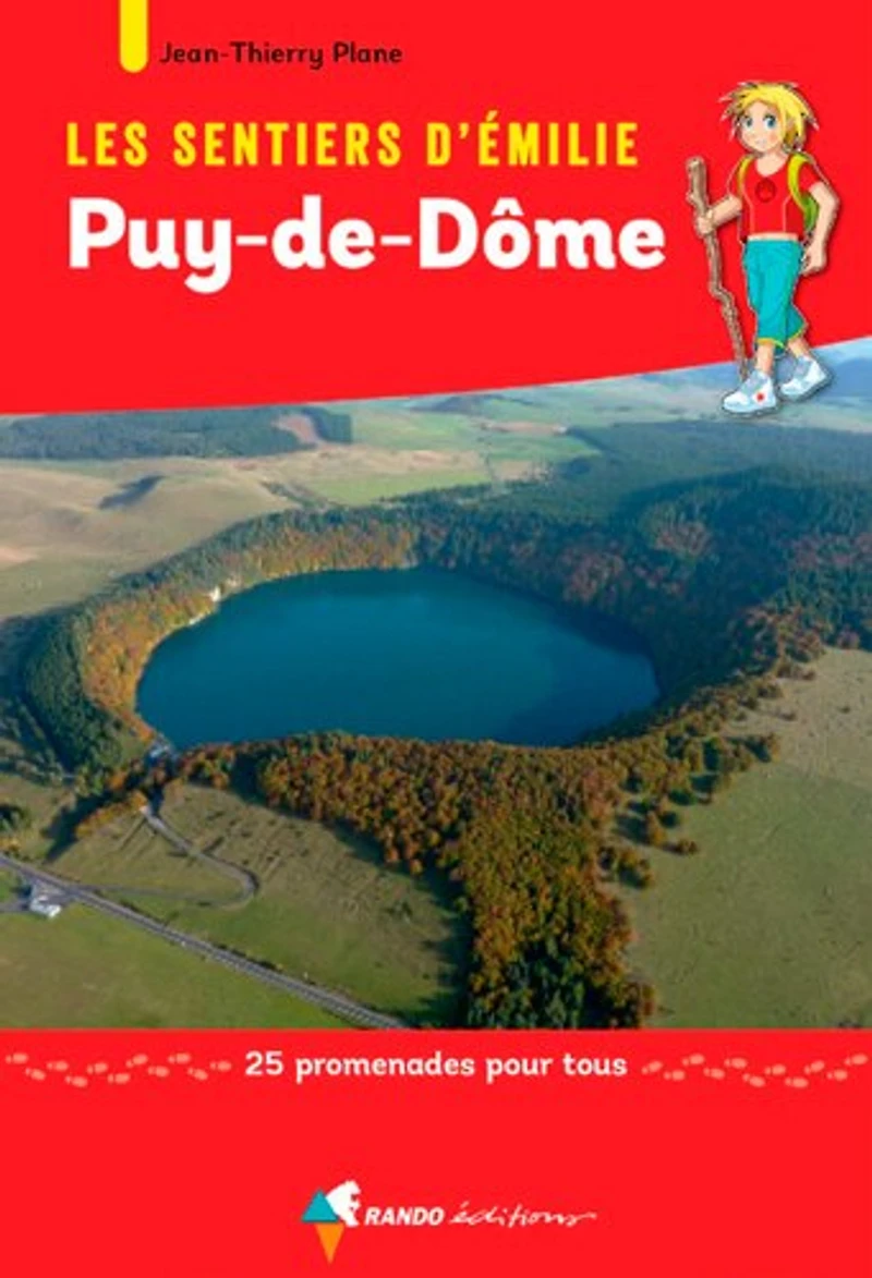 Les sentiers d'Emilie : Puy-de-Dôme : 25 promenades pour tous: Puy-de-Dôme