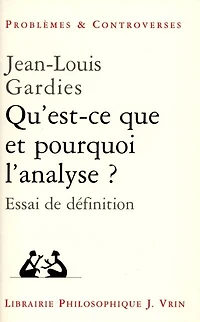 Qu'est-ce que et pourquoi l'analyse ?: essai de définition