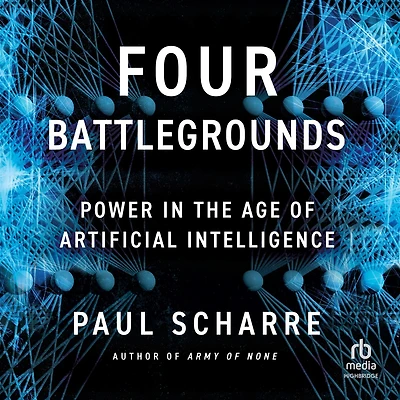 Four Battlegrounds: Power the Age of Artificial Intelligence