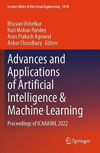 Advances and Applications of Artificial Intelligence and Machine Learning: Proceedings of ICAAAIML 2022