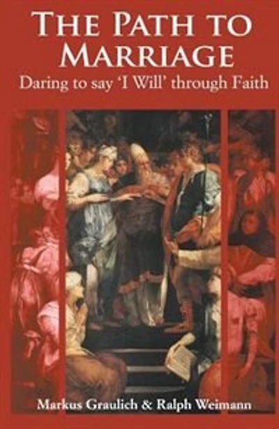 The Path to Marriage: Daring to say 'I Will' through Faith