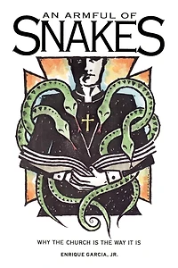 An Armful of Snakes: Why the Church Is Way it