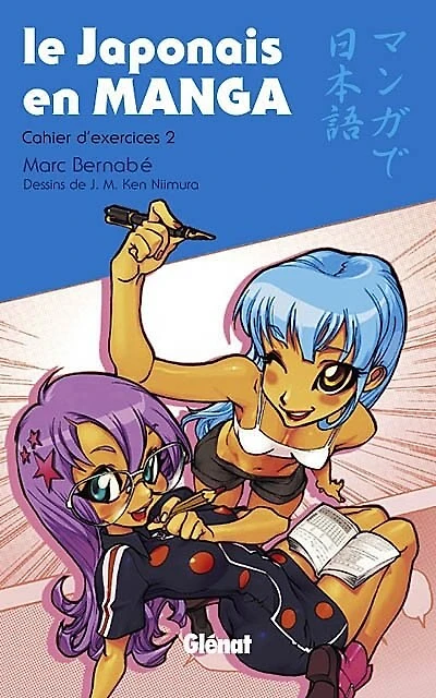 Le japonais en manga : cahier d'exercices, Vol. 2