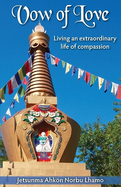 Vow of Love: Living An Extraordinary Life Of Compassion