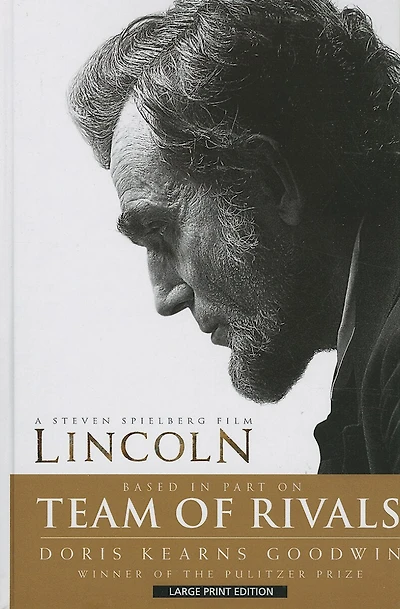Team Of Rivals: The Political Genius Of Abraham Lincoln