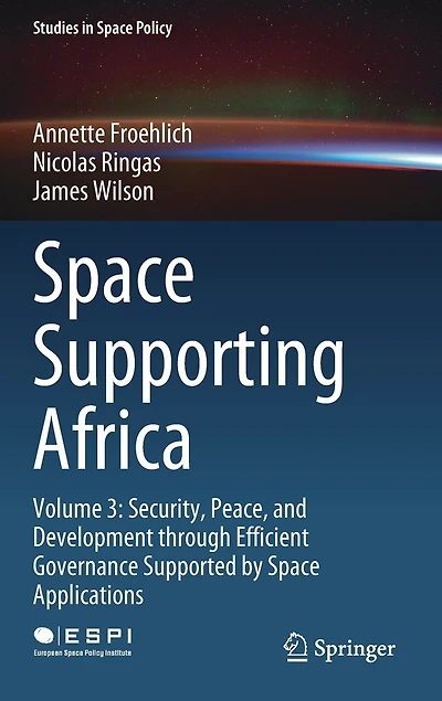 Space Supporting Africa: Volume 3: Security, Peace