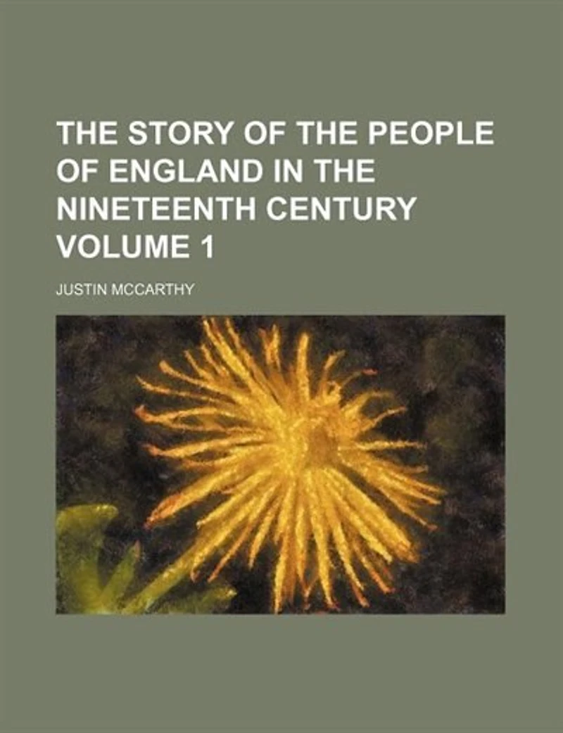 The Story Of People England Nineteenth Century; Volume 1