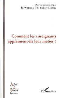 Comment les enseignants apprennent-ils leur métier ?