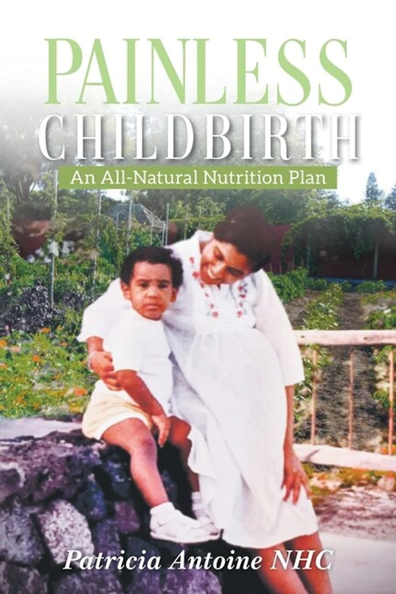 Painless Childbirth: An All-Natural Nutrition Plan